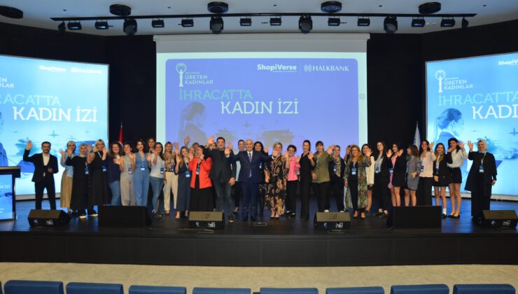 Halkbank, Kadın Girişimcilere e-İhracatta Yeni Kapılar Açıyor